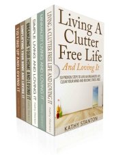 book How To Declutter And Simplify Your Life: 6 Manuscripts: Learn Over 200 Creative Ways To Get Organized Fast