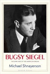 book Bugsy Siegel: The Dark Side of the American Dream