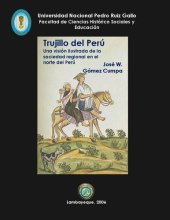 book Trujillo del Perú: Una visión ilustrada de la sociedad regional en el norte del Perú