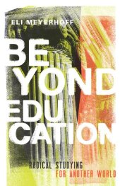 book Beyond Education: Radical Studying for Another World