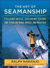 book The Art of Seamanship: Evolving Skills, Exploring Oceans, and Handling Wind, Waves, and Weather