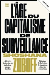 book L’âge du capitalisme de surveillance : Le combat pour un avenir humain face aux nouvelles frontières du pouvoir