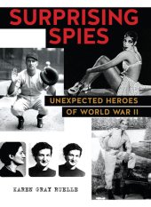 book Surprising Spies: Unexpected Heroes of World War II