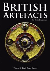 book British Artefacts. Vol. 1. Early Anglo Saxon (AD 400-650)