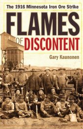 book Flames of Discontent: The 1916 Minnesota Iron Ore Strike