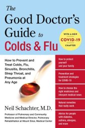 book The Good Doctor's Guide to Colds and Flu [Updated Edition]: How to Prevent and Treat Colds, Flu, Sinusitis, Bronchitis, Strep Throat, and Pneumonia at Any Age