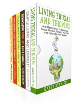 book Stop Spending And Start Saving: 6 Manuscripts: Learn Proven Strategies To Cut Back Your Expenses And Live A Frugal Life