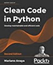 book Clean Code in Python - Second Edition: Develop maintainable and efficient code, 2nd Edition