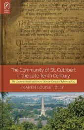 book The Community of St. Cuthbert in the Late Tenth Century: The Chester-le-Street Additions to Durham Cathedral Library A.IV.19