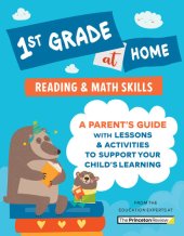 book 1st Grade at Home: A Parent's Guide with Lessons & Activities to Support Your Child's Learning (Math & Reading Skills)