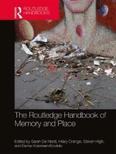 book The Routledge Handbook of Memory and Place