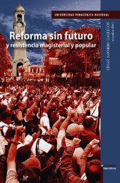 book Reforma sin futuro y resistencia magisterial y popular