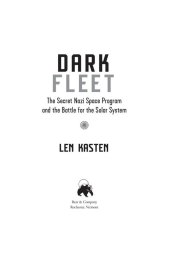 book Dark Fleet: The Secret Nazi Space Program and the Battle for the Solar System