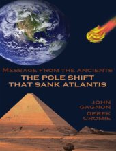 book The Pole Shift That Sank Atlantis: Message from the Ancients