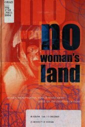 book No woman's land : women from Pakistan, India & Bangladesh write on the partition of India