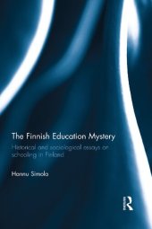 book The Finnish education mystery: historical and sociological essays on schooling in Finland