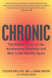 book Chronic: The Hidden Cause of the Autoimmune Pandemic and How to Get Healthy Again