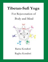 book Tibetan-Sufi Yoga: Exercises for Rejuvenation and Spiritual Awakening