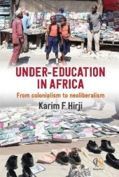 book Under-Education in Africa: From colonialism to neoliberalism