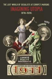 book The Lost World of Socialists at Europe’s Margins: Imagining Utopia, 1870s - 1920s