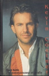 book Kevin Costner : nie autoryzowana biografia