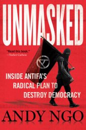 book Unmasked: Inside Antifa's Radical Plan to Destroy Democracy