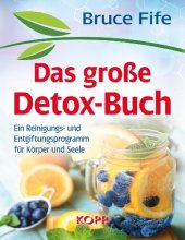 book Das große Detox-Buch: Ein Reinigungs- und Entgiftungsprogramm für Körper und Seele