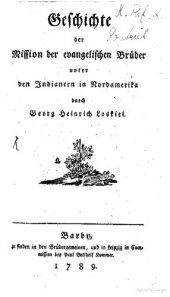 book Geschichte der Mission der evangelischen Brüder unter den Indianern in Nordamerika