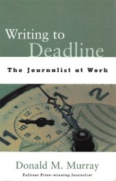 book Writing to Deadline: The Journalist at Work