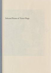 book Selected Poems of Victor Hugo: A Bilingual Edition