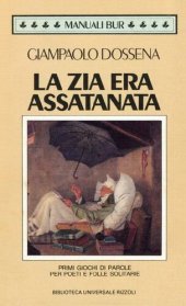 book La zia era assatanata. Primi giochi di parole per poeti e folle solitarie