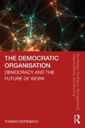 book The Democratic Organisation: Democracy and the Future of Work