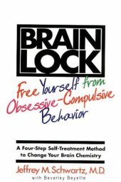 book Brain Lock: Free Yourself From Obsessive-Compulsive Behavior