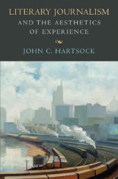 book Literary Journalism and the Aesthetics of Experience