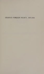 book Ghana's Foreign Policy 1957-1966: Diplomacy, Ideology, and the New State