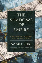 book The Shadows of Empire: How Imperial History Shapes Our World