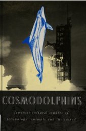 book Cosmodolphins : Feminist Cultural Studies of Technology, Animals and the Sacred