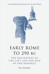 book Early Rome to 290 Bc: The Beginnings of the City and the Rise of the Republic