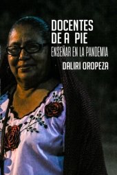 book Docentes de a pie. Enseñar en la pandemia