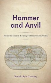 book Hammer and Anvil: Nomad Rulers at the Forge of the Modern World