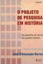 book O Projeto de pesquisa em História - Da escolha do tema ao quadro teórico