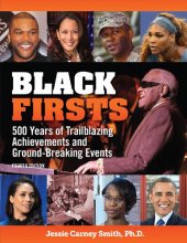 book Black firsts : 500 years of trailblazing achievements and ground-breaking events