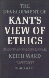 book The Development of Kant's View of Ethics