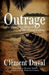 book Outrage: An Anarchist Memoir of the Penal Colony