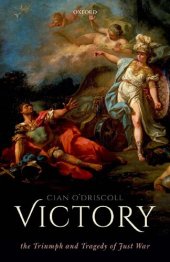 book Victory: The Triumph and Tragedy of Just War