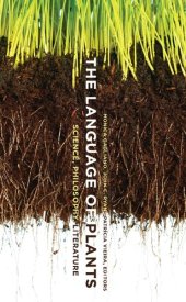 book The Language of Plants: Science, Philosophy, Literature