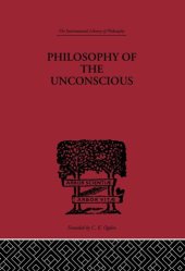 book Philosophy of the Unconscious (International Library of Philosophy)