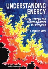 book Understanding Energy: Energy, Entropy and Thermodynamics for Everyman