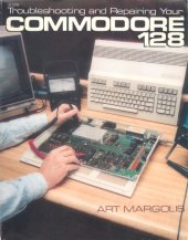 book Troubleshooting and repairing your Commodore 128