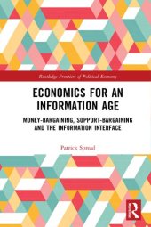 book Economics for an Information Age: Money-Bargaining, Support-Bargaining and the Information Interface